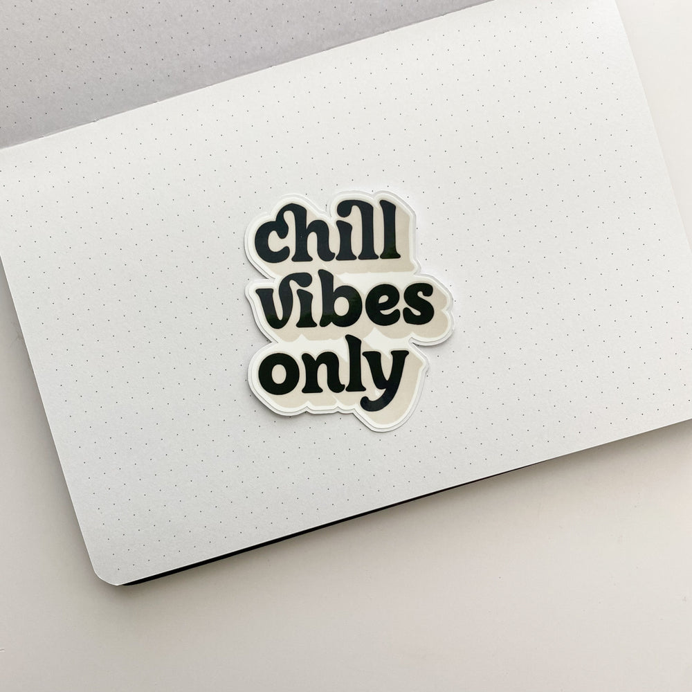 Chill Vibes Only Sticker