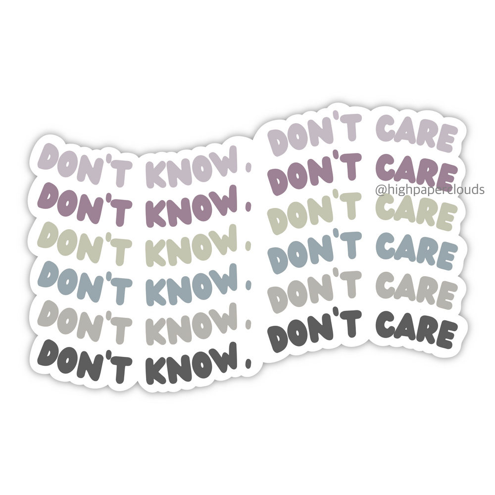 Don't Know, Don't Care Diecut